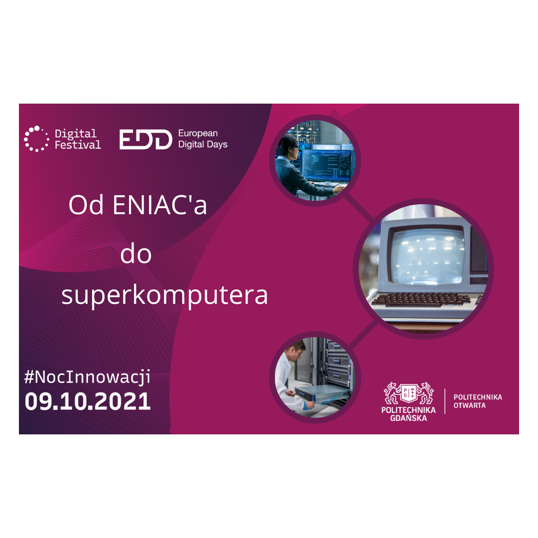 Noc Innowacji na Politechnice Gdańskiej. Od ENIAC’a do superkomputera.